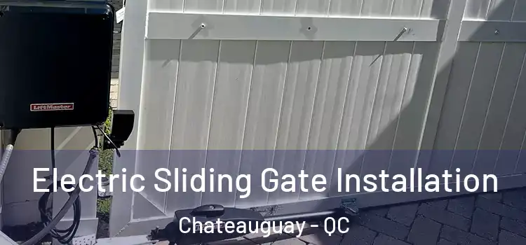  Electric Sliding Gate Installation Chateauguay - QC