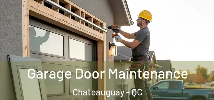  Garage Door Maintenance Chateauguay - QC