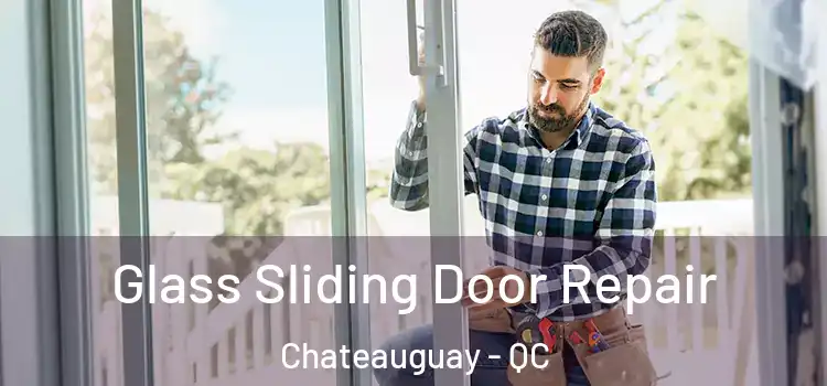  Glass Sliding Door Repair Chateauguay - QC